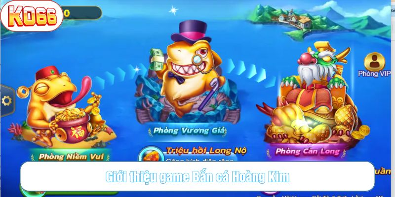 Cá hoàng kim KO66 như thế giới đại dương huyền bí với phần thưởng hấp dẫn