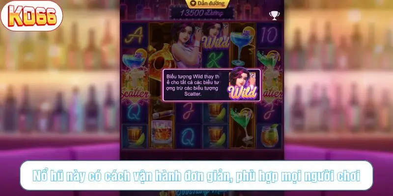Quý bà say rượu có cách vận hành đơn giản, phù hợp mọi người chơi