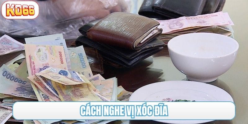 cách nghe vị xóc đĩa