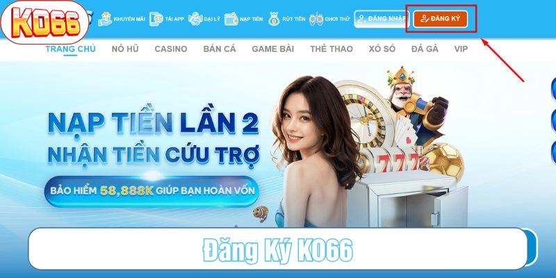 Yêu cầu đăng ký tài khoản ở nhà cái KO66