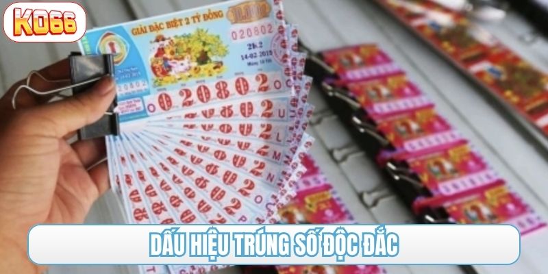 dấu hiệu trúng số độc đắc