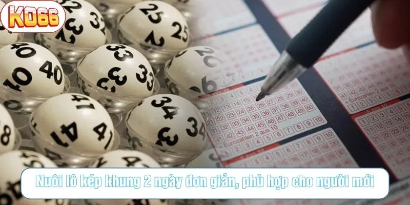 Nuôi lô kép khung 2 ngày phù hợp với người ít kinh nghiệm