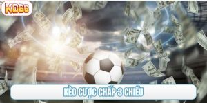 Kèo cược chấp 3 chiều