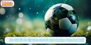 cách chơi kèo tài xỉu tại nhà cái ko66