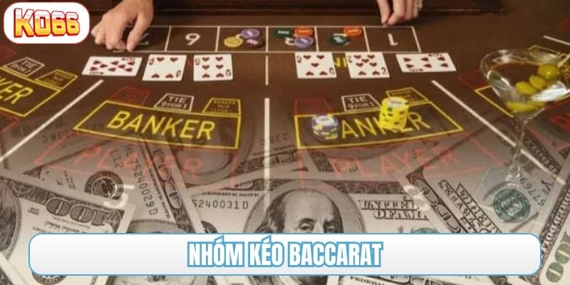 nhóm kéo baccarat