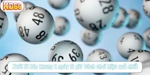 KO66 chia sẻ cách nuôi lô kép khung 2 ngày