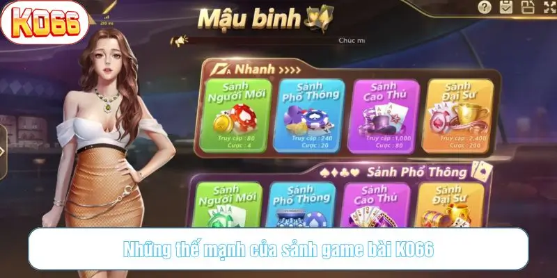 Những thế mạnh của sảnh game bài KO66