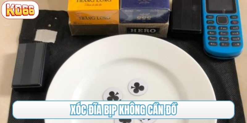 xóc đĩa bịp không cần đồ