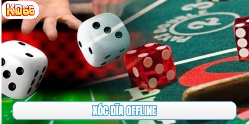 xóc đĩa offline